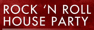 Rock 'n Roll House Party